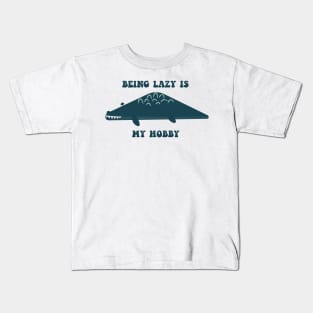 being lazy is my first hobby Kids T-Shirt